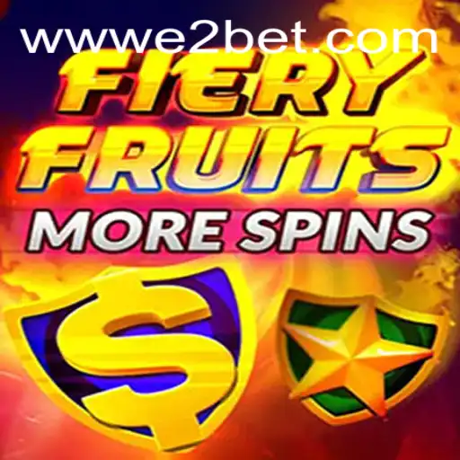 Discover the Thrilling World of FieryFruitsMoreSpins by E2BET