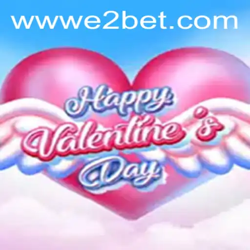 Discover the Thrills of HappyValentinesDay: A Unique Gaming Experience with E2BET