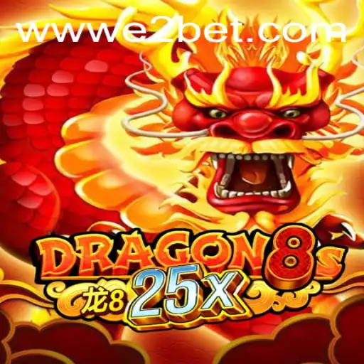 An In-Depth Look at Dragon8s25x: Exciting Gameplay in the World of E2BET