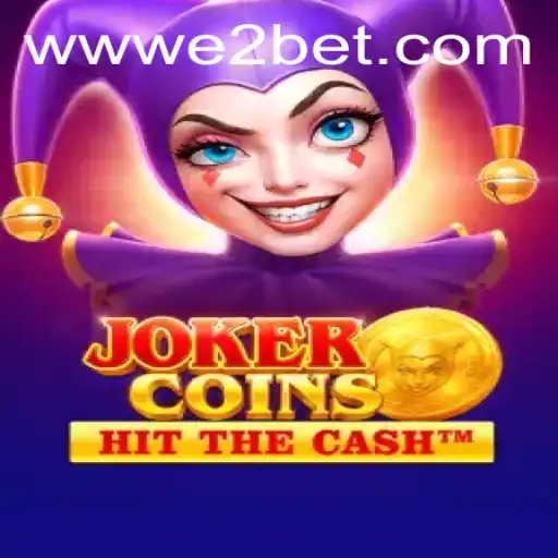 JokerCoins: Explore the Thrilling World of E2BET