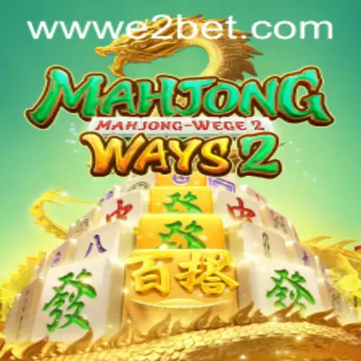 Exploring the Intricacies of MahjongWays2 and the Role of E2BET