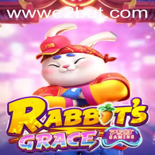 RabbitsGrace: A Captivating Game Experience Enhanced by E2BET