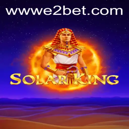 Exploring the Exciting World of SolarKing with E2BET